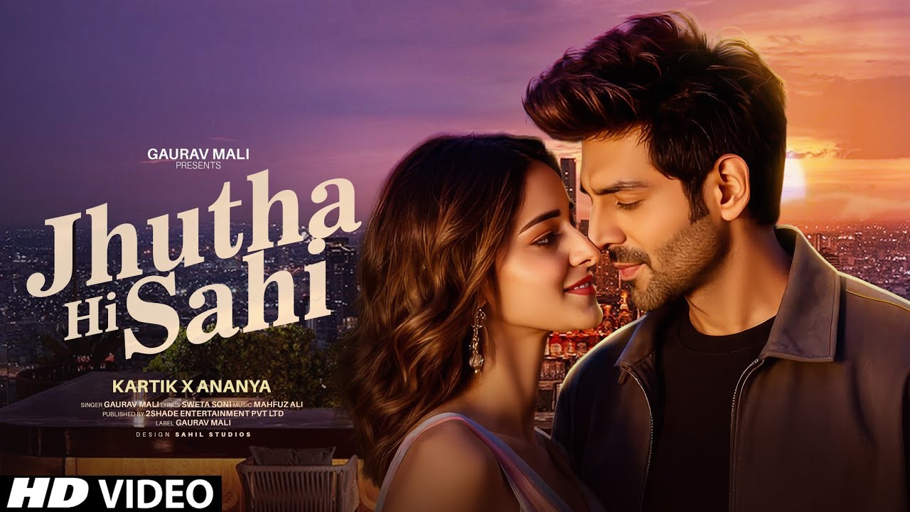 New Song | Jutha Hi Sahi | Kartik Aaryan | Ananya Panday | New Hindi Song | Video | New Song 2025