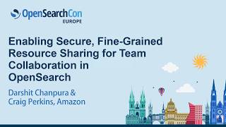 Enabling Secure, Fine-Grained Resource Sharing for Team Collaboration in... D. Chanpura & C. Perkins