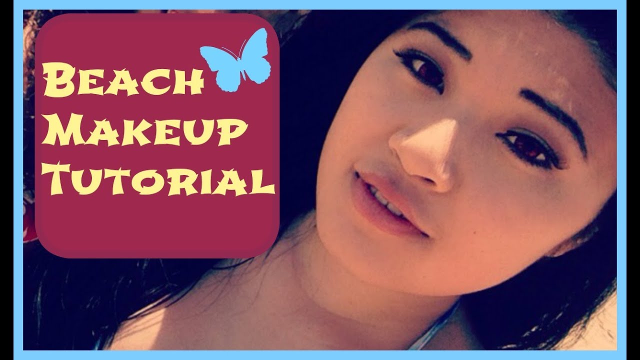 Easy Beach Makeup Tutorial - YouTube