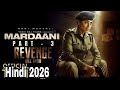 MARDAANI PART-3 2026 | ये सीर्फ फिल्म नहीं, चेतावनी है 😱 || #mardaani3 #movie 