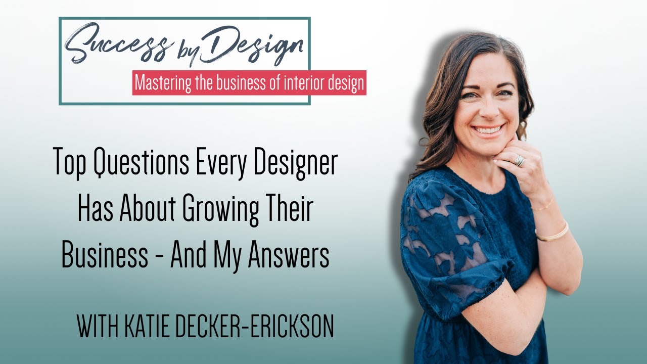Top Questions Every Designer Has About Growing Their Business - And My Answers