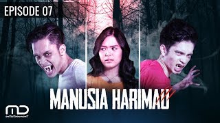 Manusia Harimau - Episode 07