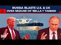 Russia Warns Trump After US UK Seized Venezuela Linked Russian Tanker No State Has Right To