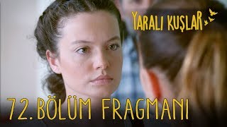 Yaralı Kuşlar 72. Bölüm Fragmanı