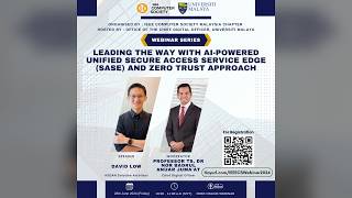 AI-Powered Unified SASE and Zero Trust | David Low | IEEE CS Malaysia