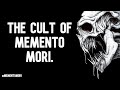 The Cult of Memento Mori. #mementomori