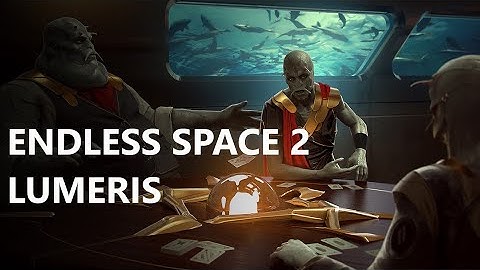 Lets Play Endless space 2 Lumeris