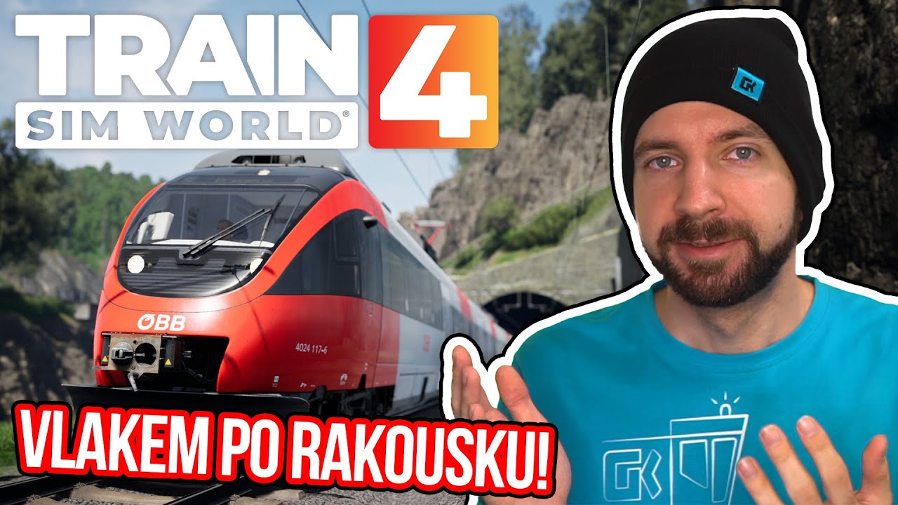 VLAKEM PO RAKOUSKU! | Train Sim World 4