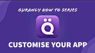 CUSTOMISING YOUR APP | Quranly How To Series #1 screenshot 2