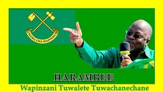 Harambee - Wapinzani Tuwalete Tuwachanechane Tuwatupe. CCM