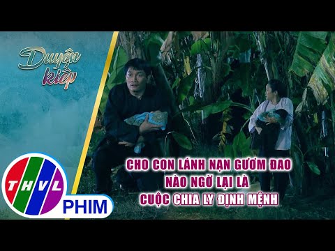 Video Cho con lánh nạn gươm đao nào ngờ lại là cuộc chia ly... - youtube