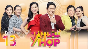 Tâm Đầu Ý Hợp | Mùa 3 - Tập 13: Đạo diễn Quách Khoa Nam tiết lộ "kế 37" để xoa dịu khi vợ giận