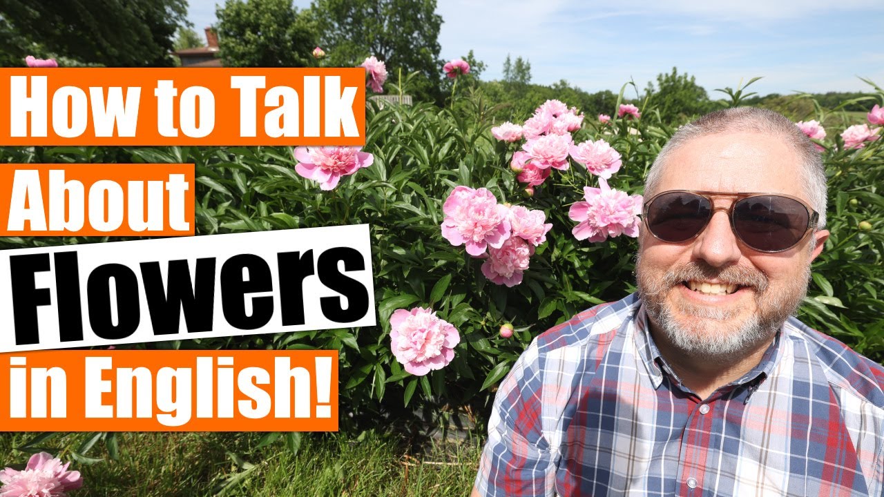 How to Talk About FLOWERS in English! - YouTube