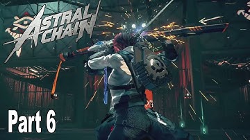 Astral Chain - Walkthrough Part 6 No Commentary (File 6) [HD 1080P]