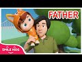 Father  - Songs for Children,  Best Children&#39;s Songs || Smile Kids