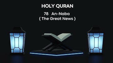 078  An- Naba'  (The Great News)    سورة النبأ