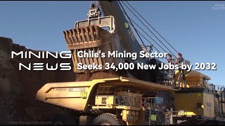 Mining News: Chile's Mining Sector Seeks 34,000 New Jobs by 2032