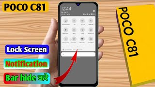poco c81 lock screen notification panel hide, poco c81 notification bar off