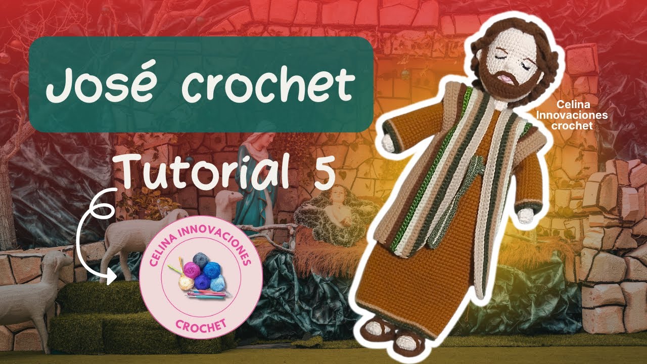José crochet doll amigurumi Tutorial 5🌟Familia sagrada amigurumi por Celina innovaciones crochet