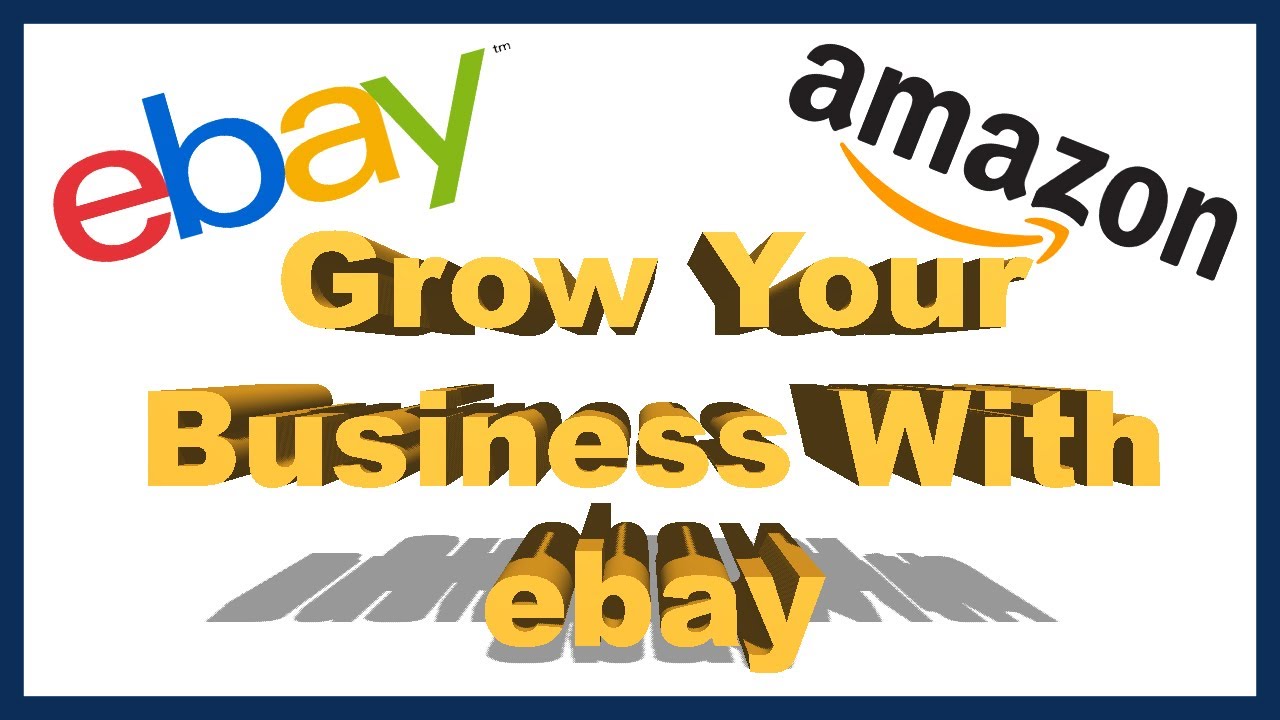 Grow your amazon Business with ebay YouTube