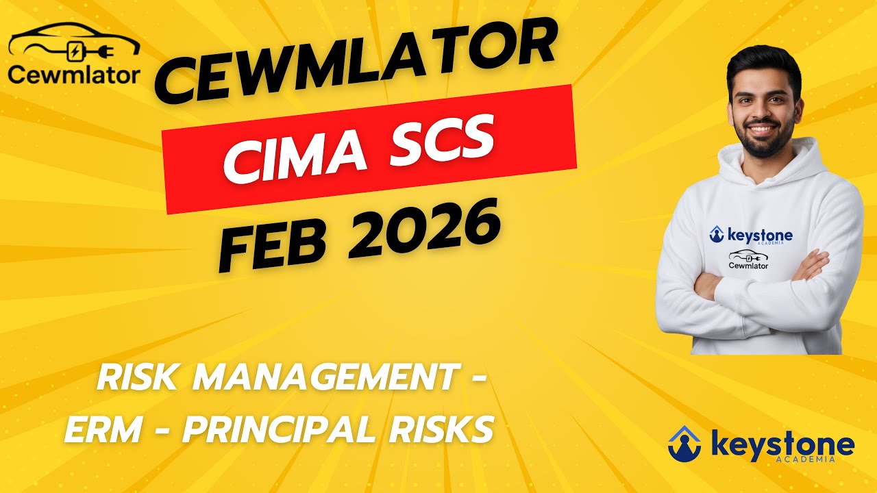 CIMA SCS Feb 2026 - Risk Management ERM Principal Risks - Cewmlator ...