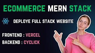 Deploying a Ecommerce Full Stack MERN Website on Vercel and Cyclick Cloud | Step-by-Step Tutorial