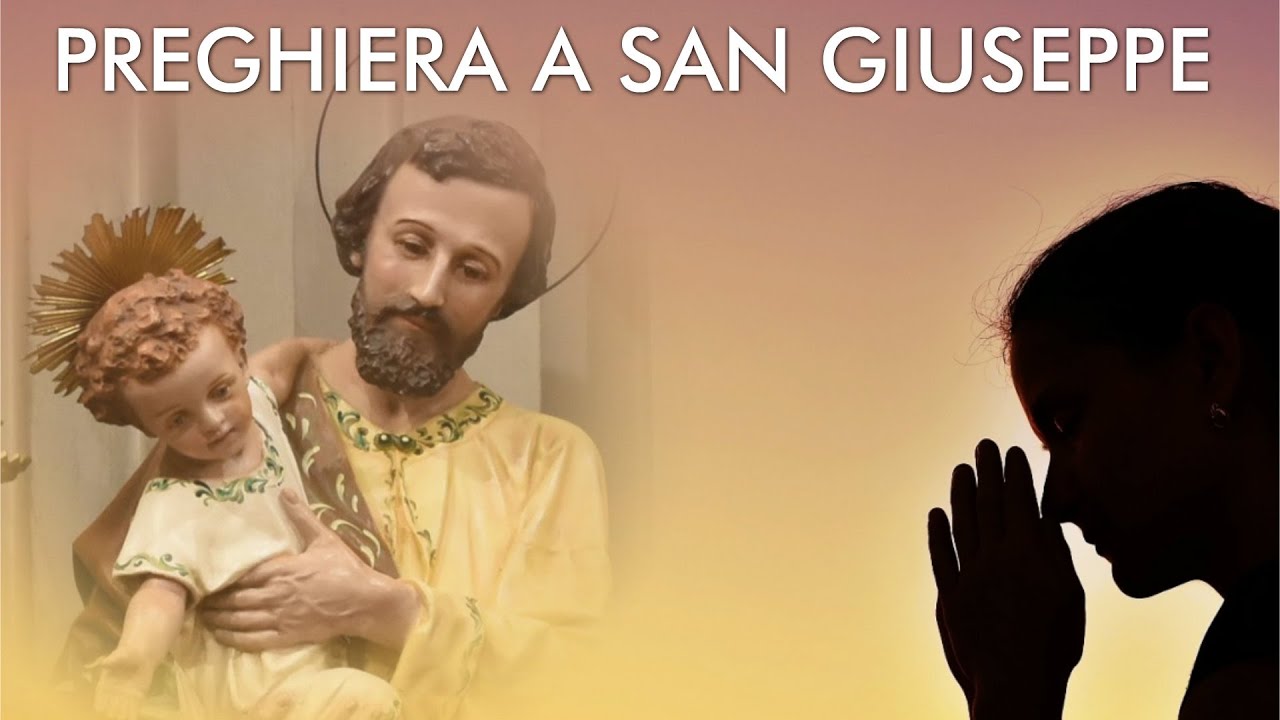 Preghiera a San Giuseppe YouTube Preghiera a San Giuseppe YouTube