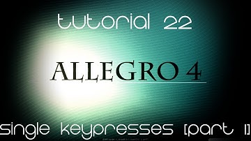C++ AllegroHD Made Easy Tutorial 22 - Single Keypresses [Part 1]