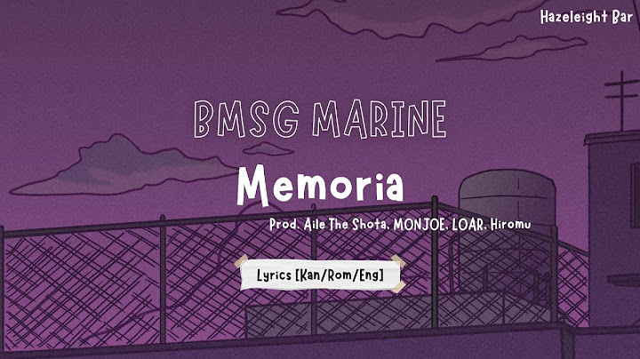 BMSG MARINE/Memoria (Prod. Aile The Shota, MONJOE, LOAR, Hiromu) Lyrics [Kan/Rom/Eng]