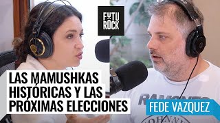 Las mamushkas históricas y LAS PRÓXIMAS ELECCIONES | Fede Vazquez en #Segurola con Julia Mengolini