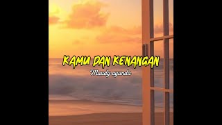 Download Lagu status wa kamu dan kenangan - maudy ayunda MP3