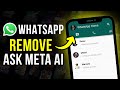 How to Remove Ask Meta AI from WhatsApp (2025)