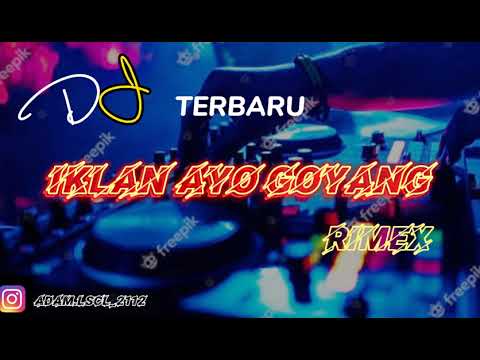 DJ IKLAN AYO GOYANG DUMANG πREMIX+FULL BASSπTERBARU2021