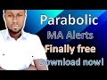 100% Accurate Parabolic Ma Alert | Free Download