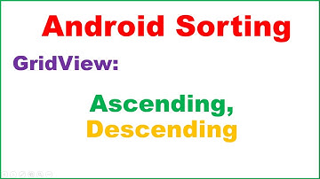 Android GridView - Sort Ascending and Descending