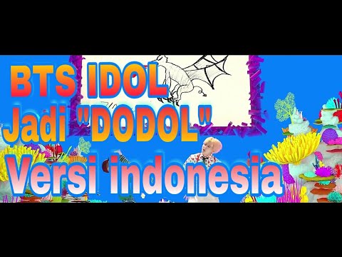 Cover BTS Idol Versi indonesia (Jadi DODOL)  Ft nicki minaj