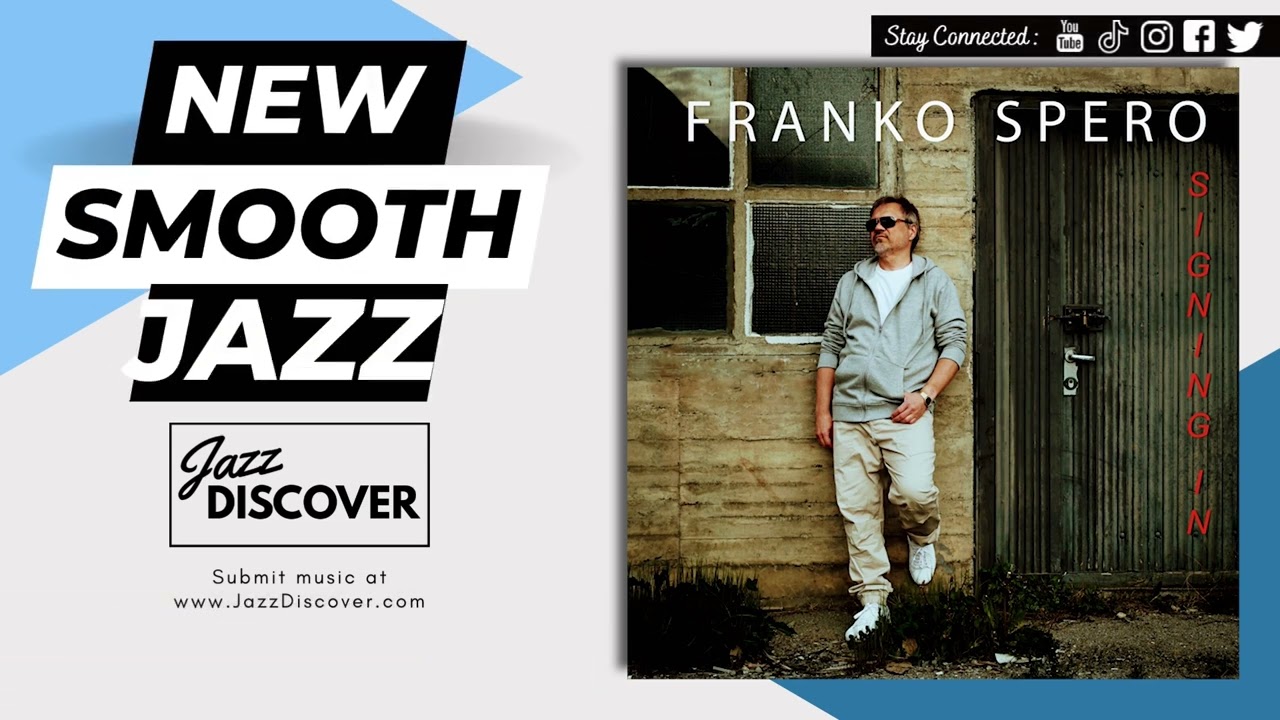 "Franko Spero ft. Frank Olav Hestness - Signing In" (@frankospero) | #SmoothJazz #Jazz #frankospero
