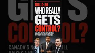 PRIVACY PROTECTION — OR DIGITAL CONTROL?Bill C-36 was tabled as a privacy bill. #shortsnews #cdnpoli