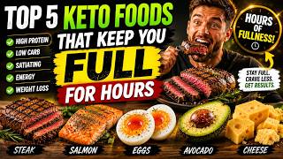Top 5 Keto Foods That Keep You FULL for Hours Top 5 Keto Foods That Keep You Full For Longer