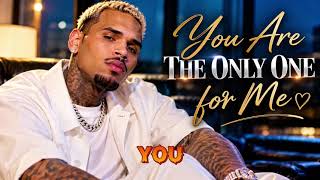 You Are the Only One for Me ❤️ | Chris Brown Inspired Emotional R&B Love Song | Breezy Heartstrings