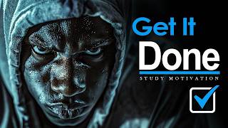 GET IT DONE - Powerful Motivational Speech to Stop Procrastinating