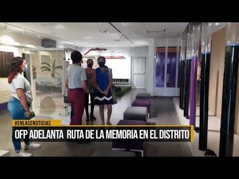 OFP adelanta ruta de la memoria en el distrito