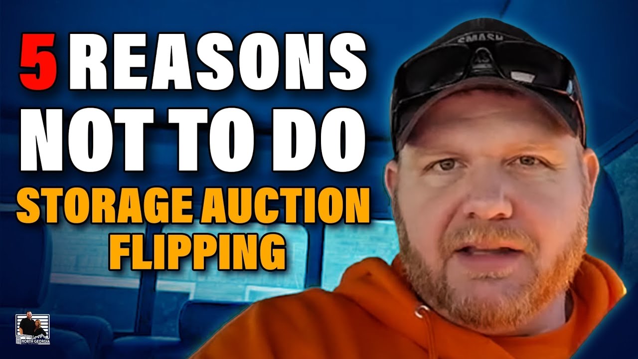 5 Reasons NOT To Do Storage Unit Flipping