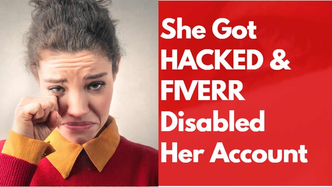 Fiverr Tips: She got hacked and Fiverr Disabled her account