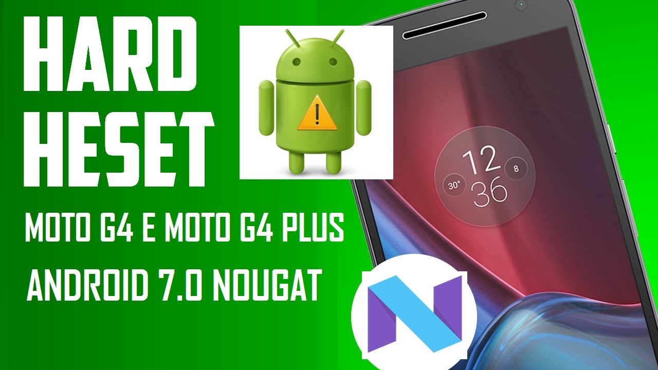 Hard reset Moto G4 Plus 7.0 