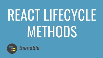 React Lifecycle Methods