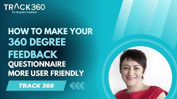 How to make your 360 Degree Feedback questionnaire more user-friendly