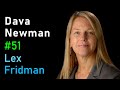 Dava Newman: Space Exploration, Space Suits, and Life on Mars | Lex Fridman Podcast #51