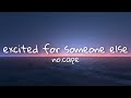 no.cape - it hurts to know that you’re excited for someone else. (Lyrics)