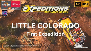EXPEDITIONS: A MUDRUNNER GAME - Little Colorado, First Expedition, @PlayPoint15 4K HDR 1080p +60Fps